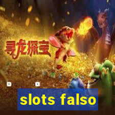 slots falso